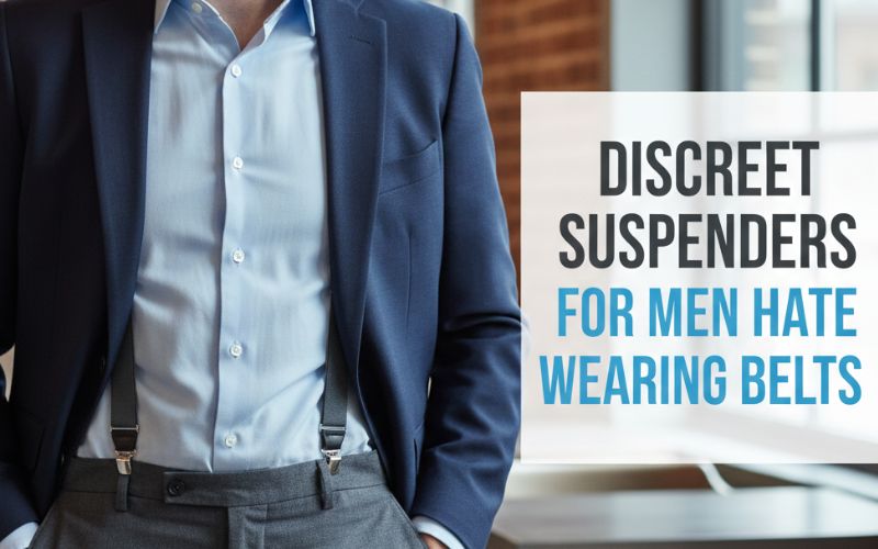 Discreet Suspenders for Men